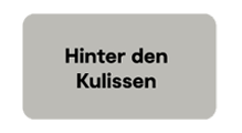 Hinter den Kulissen